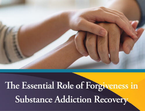 The Essential Role of Forgiveness in Substance Addiction Recovery
